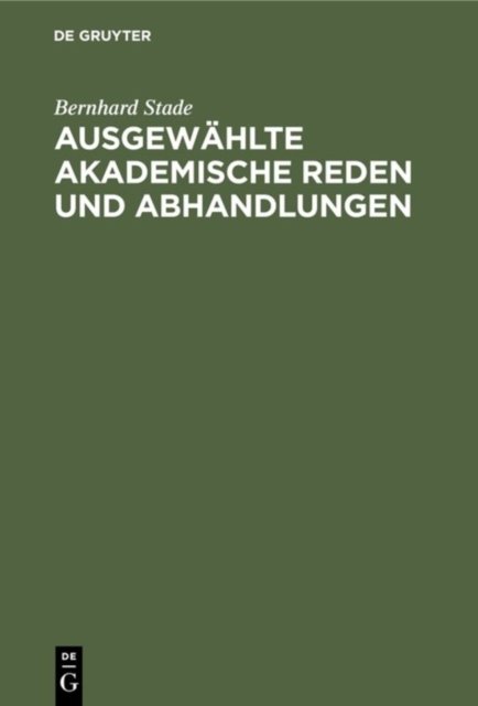 Ausgewählte Akademische Reden Und Abhandlungen