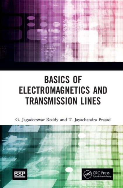 Basics of Electromagnetics and Transmission Lines
