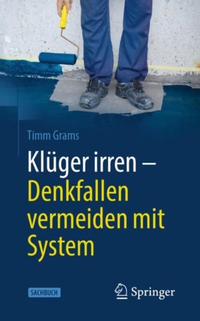 Klüger Irren - Denkfallen Vermeiden Mit System