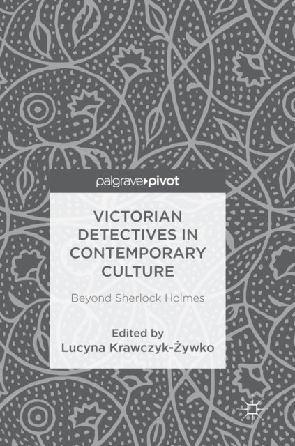 Victorian Detectives in Contemporary Culture