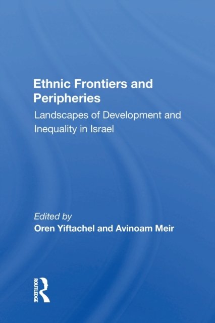 Ethnic Frontiers And Peripheries