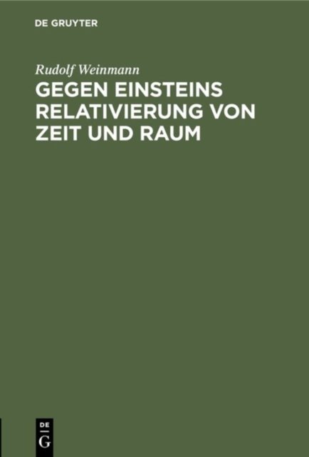 Gegen Einsteins Relativierung Von Zeit Und Raum