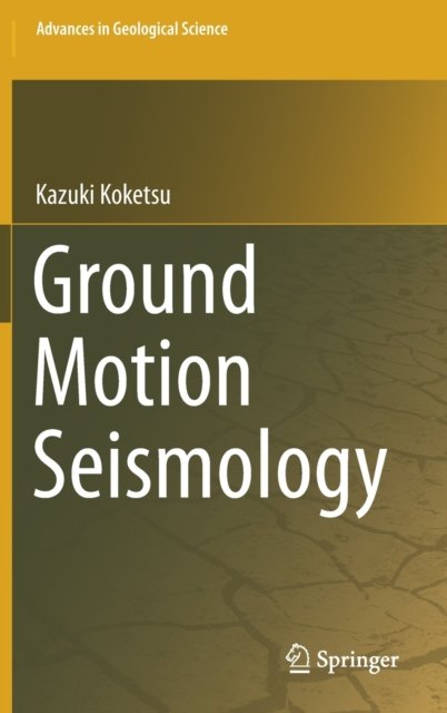 Ground Motion Seismology