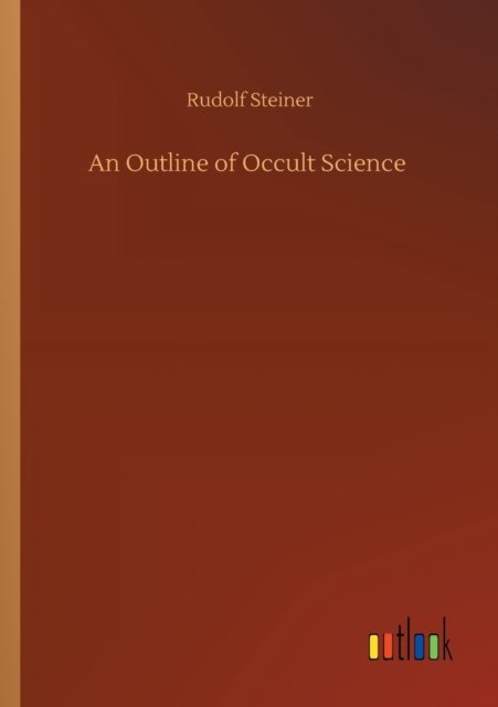 An Outline of Occult Science