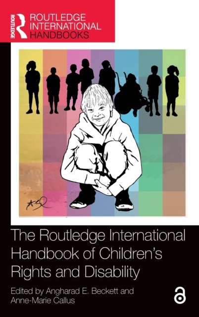 The Routledge International Handbook of Children''s Rights and Disability