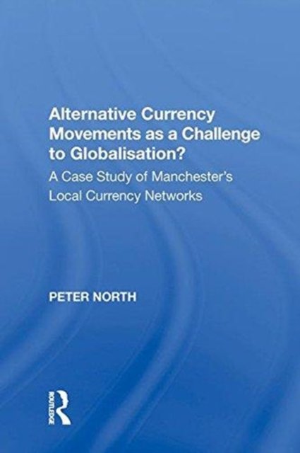 Alternative Currency Movements as a Challenge to Globalisation?