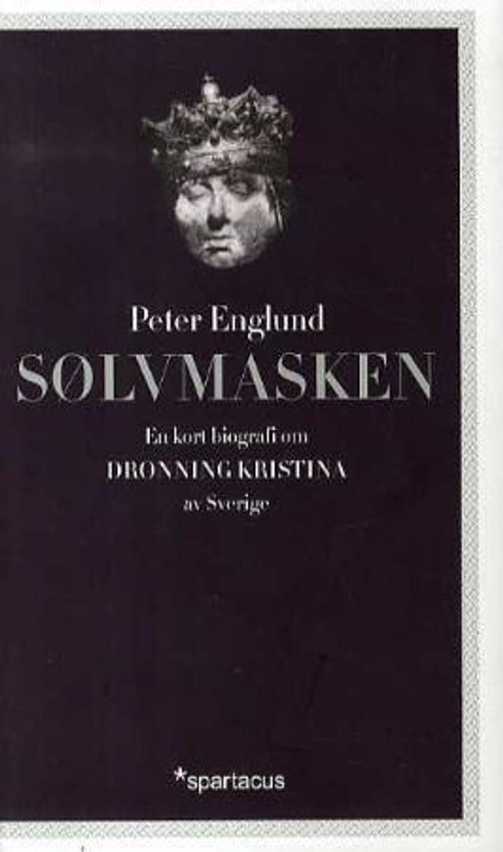 Sølvmasken - en kort biografi om dronning Kristina av Sverige