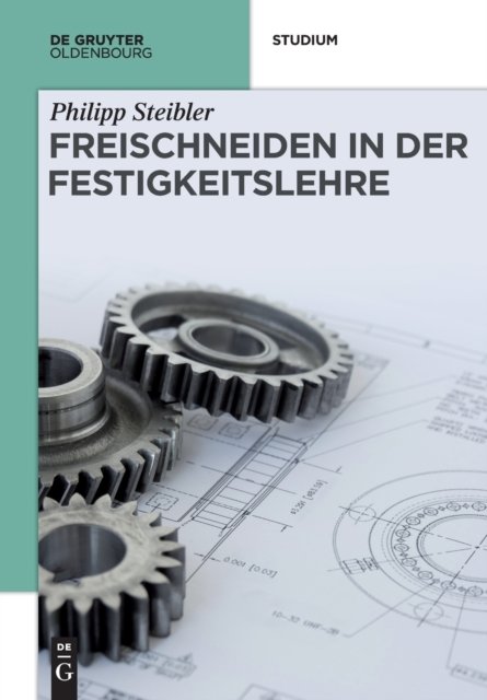 Freischneiden in der Festigkeitslehre
