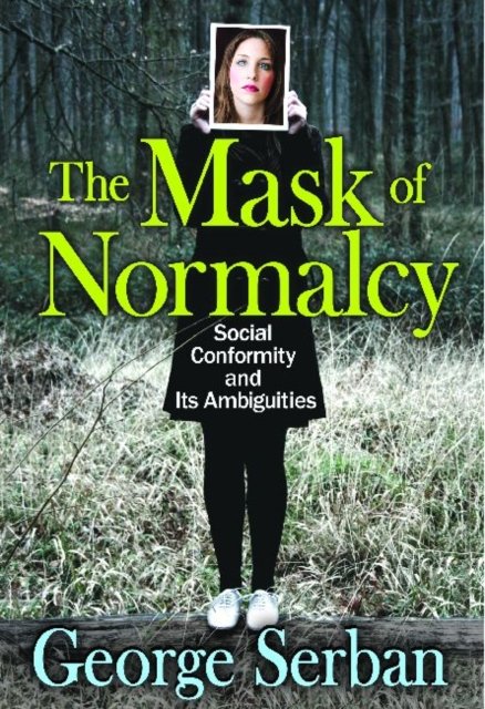 The Mask of Normalcy