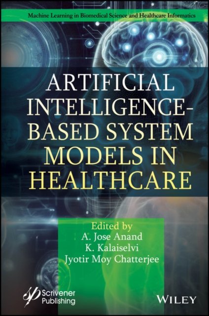 Artificial Intelligence–Based System Models in Healthcare