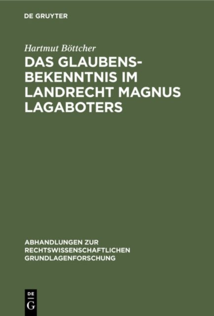 Das Glaubensbekenntnis Im Landrecht Magnus Lagaboters