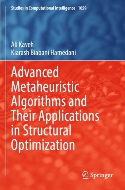 Advanced Metaheuristic Algorithms and Their Applications in Structural Optimization