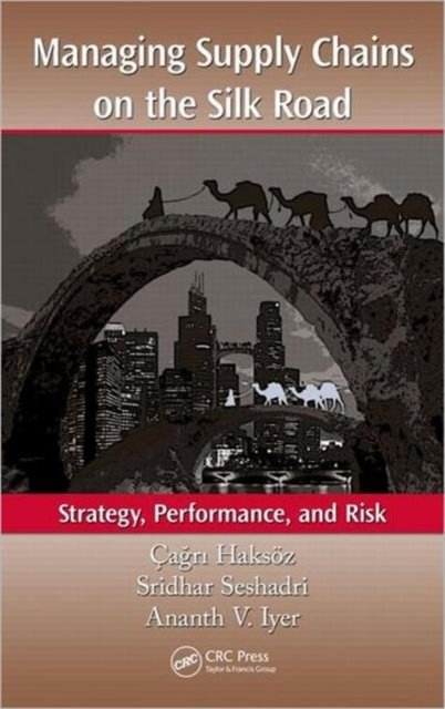 Managing Supply Chains on the Silk Road