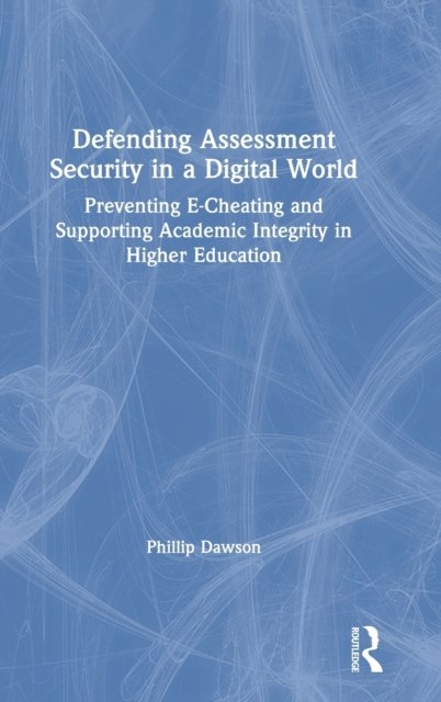 Defending Assessment Security in a Digital World