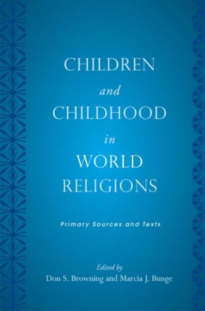 Children and Childhood in World Religions