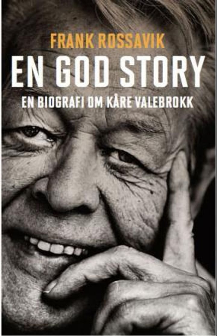 En god story - en biografi om Kåre Valebrokk