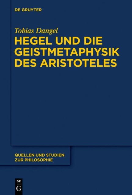 Hegel Und Die Geistmetaphysik Des Aristoteles