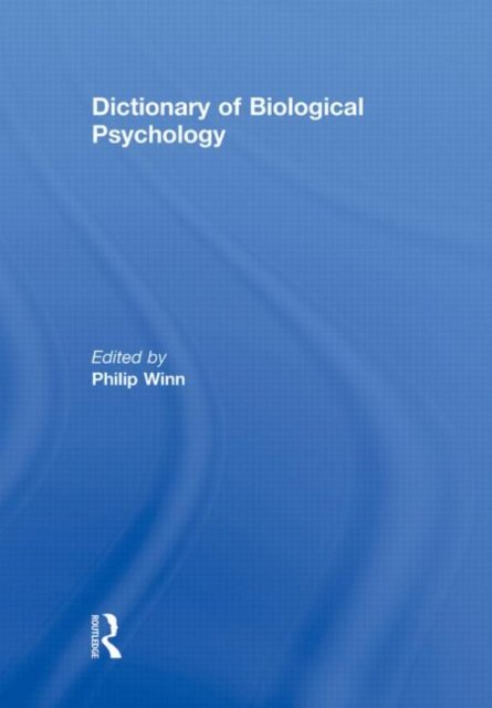 Dictionary of Biological Psychology