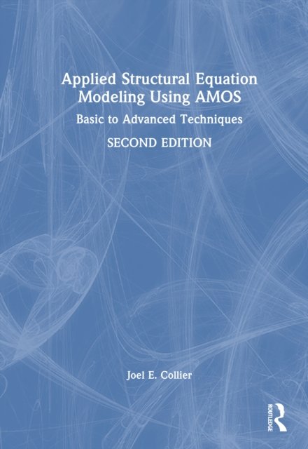 Applied Structural Equation Modeling Using AMOS