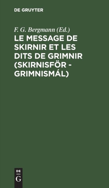 Le Message de Skirnir Et Les Dits de Grimnir (Skirnisfor - Grimnismal)