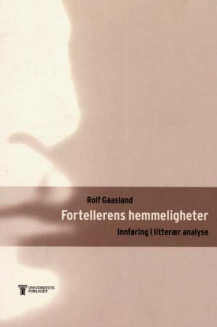 Fortellerens hemmeligheter - innføring i litterær analyse