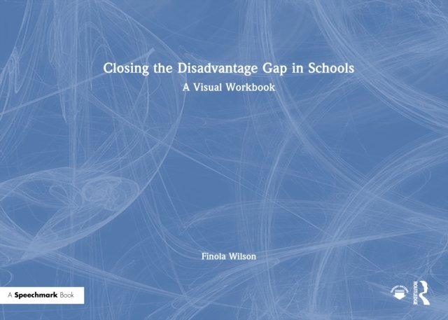 Closing the Disadvantage Gap in Schools