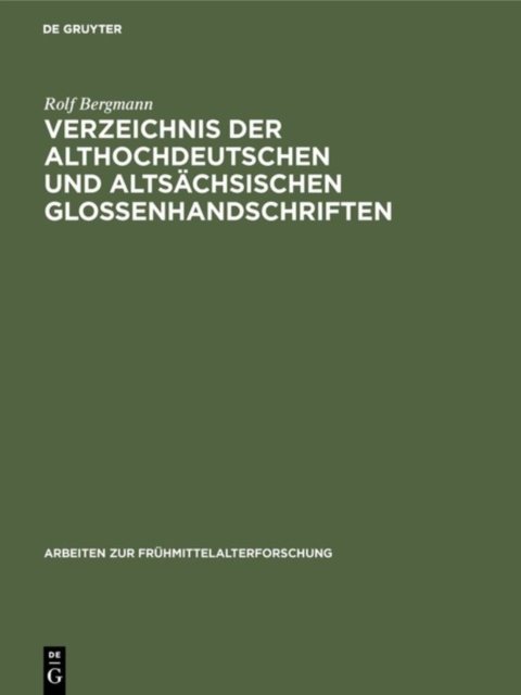Verzeichnis der althochdeutschen und altsachsischen Glossenhandschriften