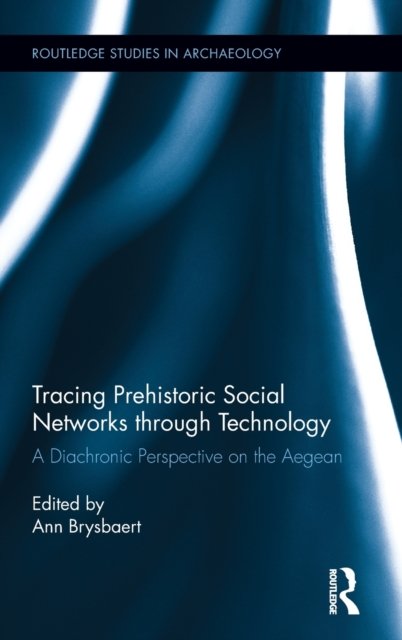 Tracing Prehistoric Social Networks Through Technology