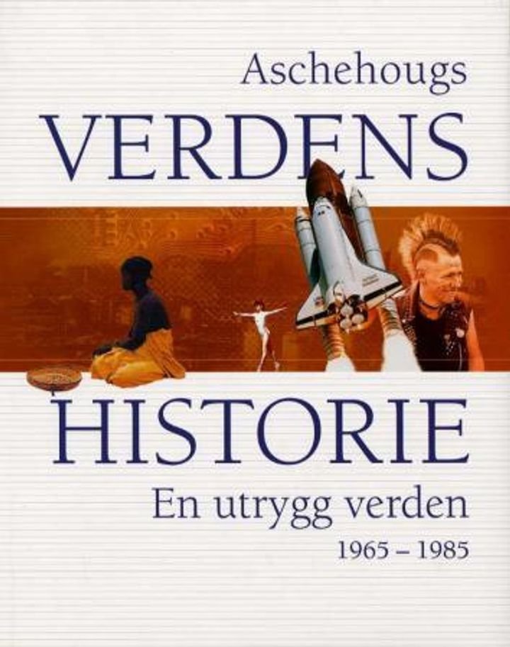 Aschehougs verdenshistorie. Bd. 15 - en utrygg verden : 1965-1985