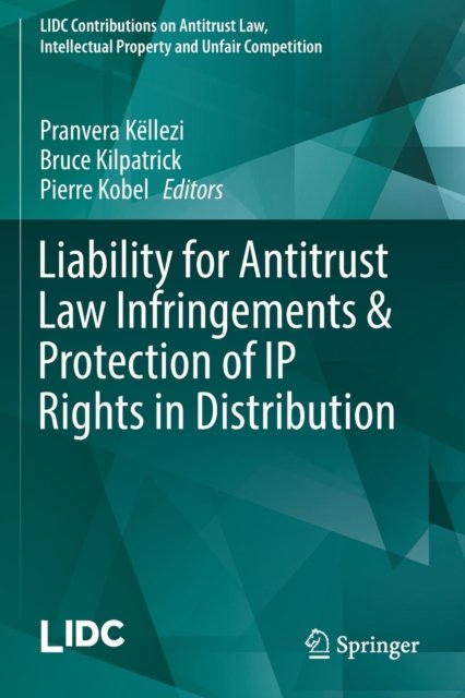 Liability for Antitrust Law Infringements & Protection of IP Rights in Distribution