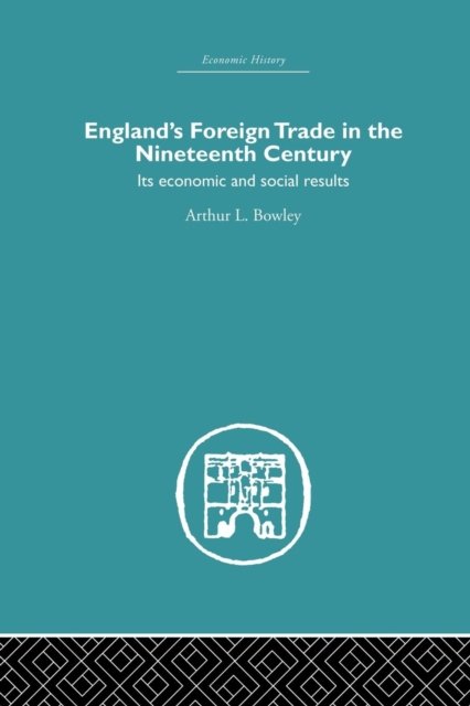 England''s Foreign Trade in the Nineteenth Century