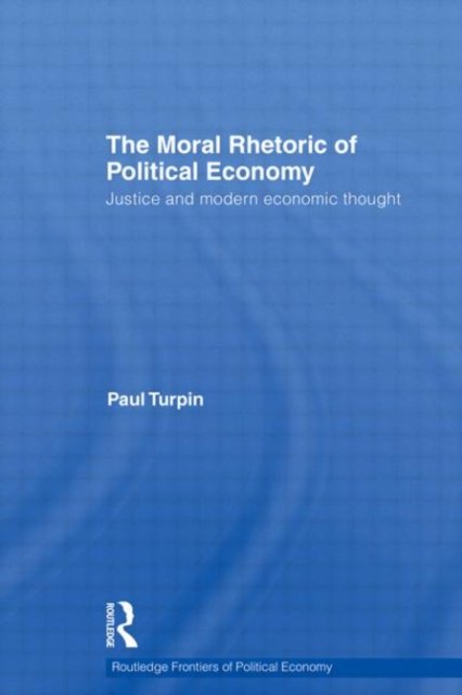 The Moral Rhetoric of Political Economy