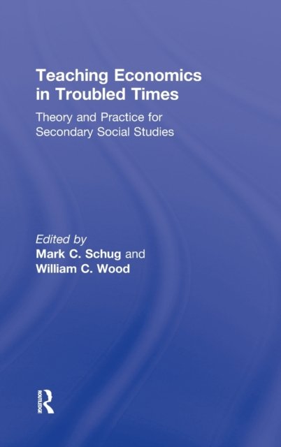 Teaching Economics in Troubled Times