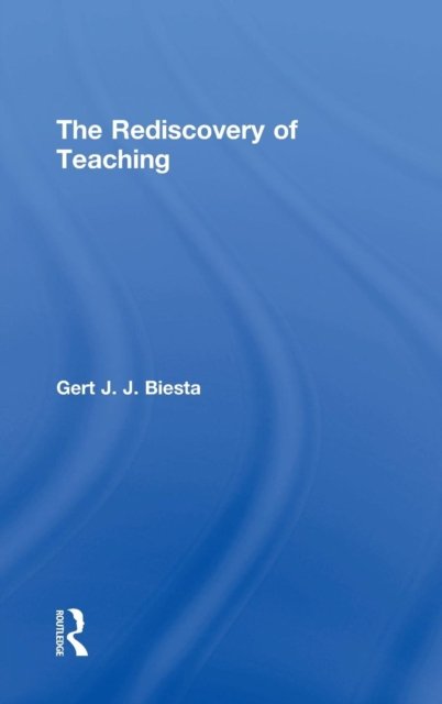 The Rediscovery of Teaching