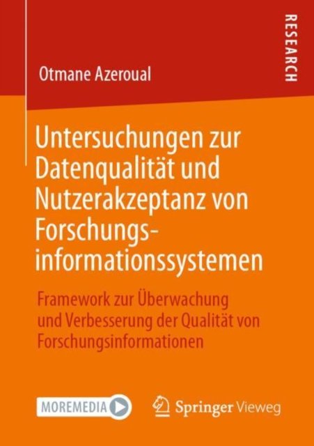 Untersuchungen zur Datenqualitat und Nutzerakzeptanz von Forschungsinformationssystemen