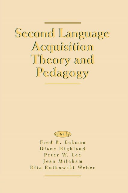 Second Language Acquisition Theory and Pedagogy