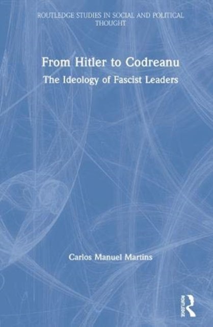 From Hitler to Codreanu