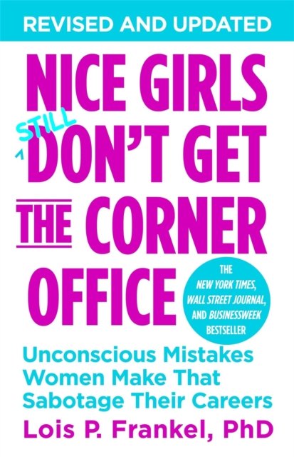 Nice Girls Don''t Get the Corner Office