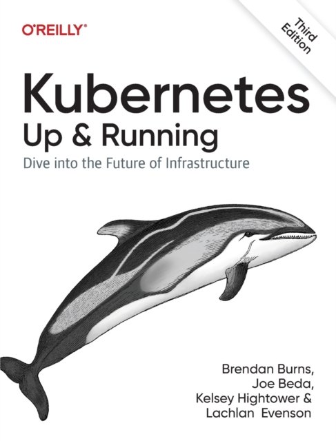 Kubernetes: Up and Running, 3E