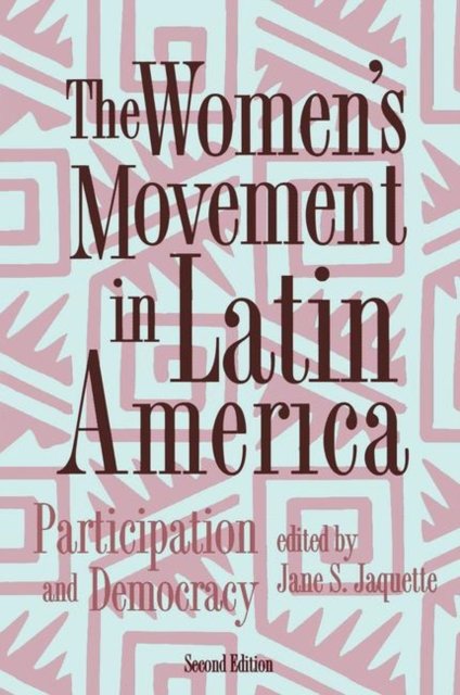 The Women''s Movement In Latin America