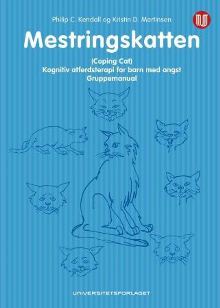 Mestringskatten - (coping cat) : gruppemanual : kognitiv atferdsterapi for barn med angst