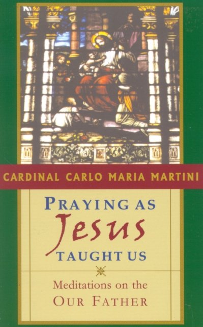 Praying as Jesus Taught Us