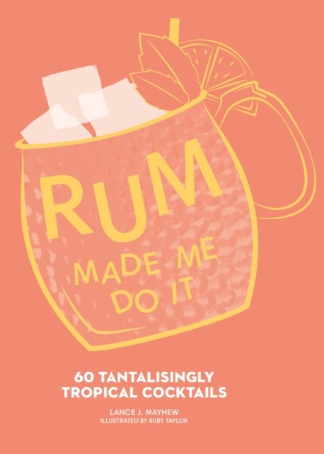 RUM MADE ME DO IT HB