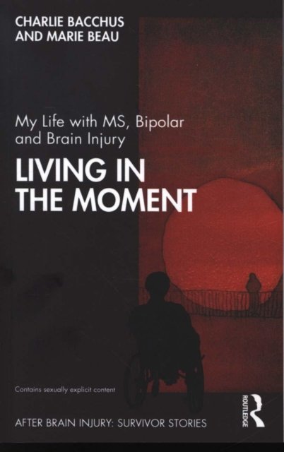 My Life with MS, Bipolar and Brain Injury