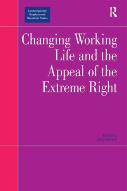 Changing Working Life and the Appeal of the Extreme Right