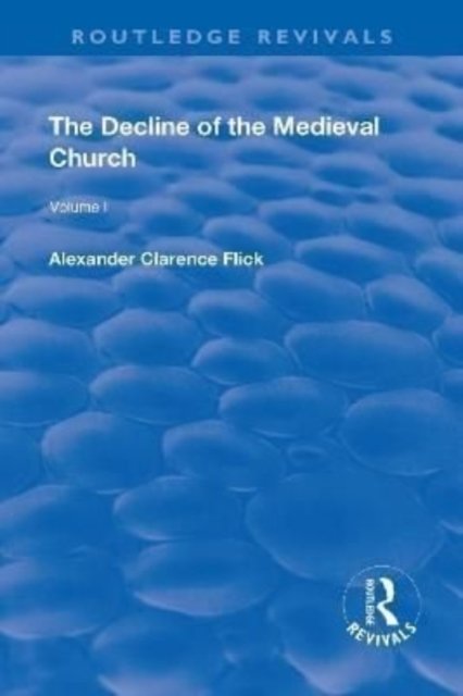 Revival: The Decline of the Medieval Church Vol 1 (1930)