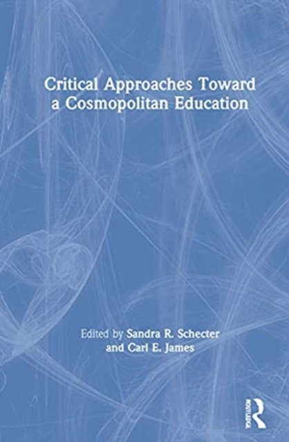 Critical Approaches Toward a Cosmopolitan Education