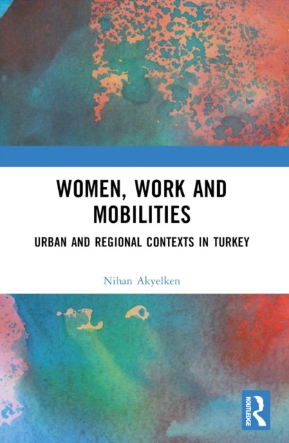 Women, Work and Mobilities
