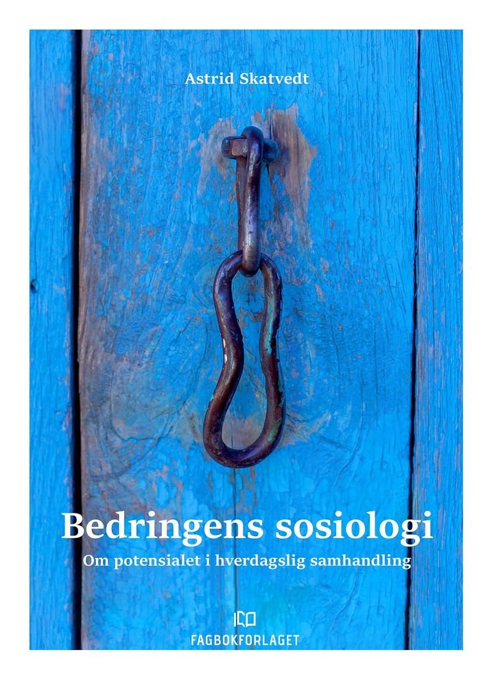 Bedringens sosiologi - om potensialet i hverdagslig samhandling