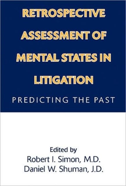 Retrospective Assessment of Mental States in Litigation